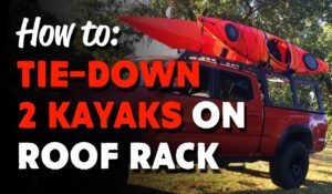 How to Tie down 2 Kayaks on Roof Rack